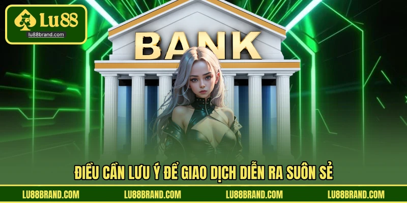 Điều cần lưu ý để giao dịch diễn ra suôn sẻ