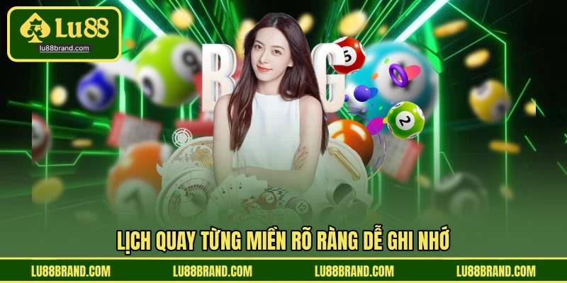 Lịch quay từng miền rõ ràng dễ ghi nhớ