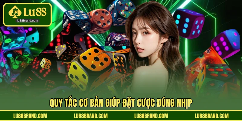 Quy tắc cơ bản giúp đặt cược đúng nhịp