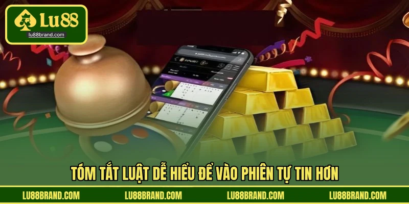 Tóm tắt luật dễ hiểu để vào phiên tự tin hơn