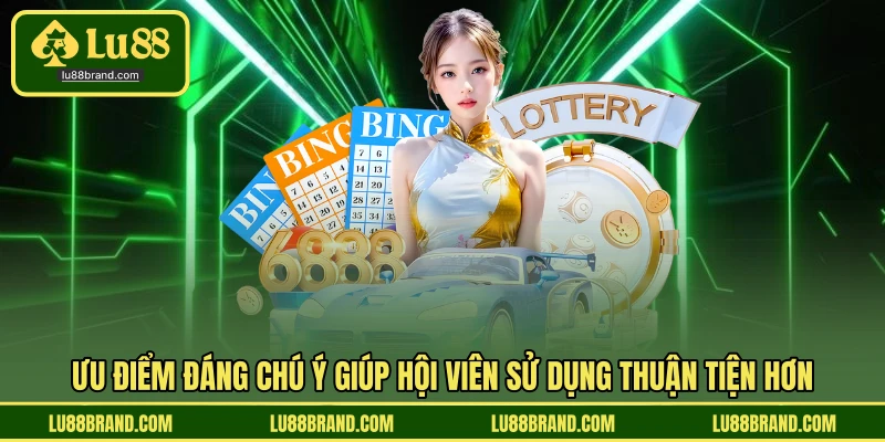 Ưu điểm đáng chú ý giúp hội viên sử dụng thuận tiện hơn