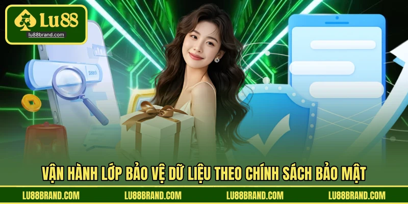 Vận hành lớp bảo vệ dữ liệu theo chính sách bảo mật